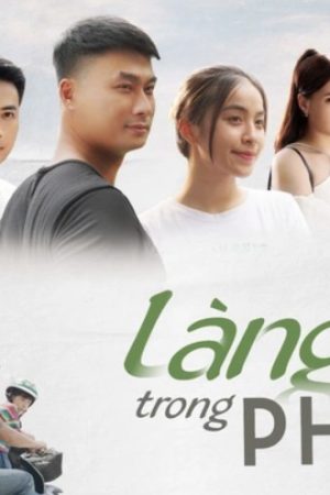 Poster phim Làng Trong Phố