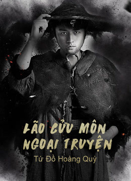 Poster phim Lão Cửu Môn Ngoại Truyện: Tứ Đồ Hoàng Quỳ