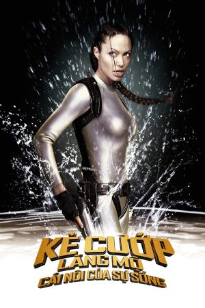Poster phim Lara Croft: Kẻ Cướp Lăng Mộ – Cái Nôi Của Sự Sống