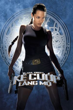 Poster phim Lara Croft: Kẻ Cướp Lăng Mộ