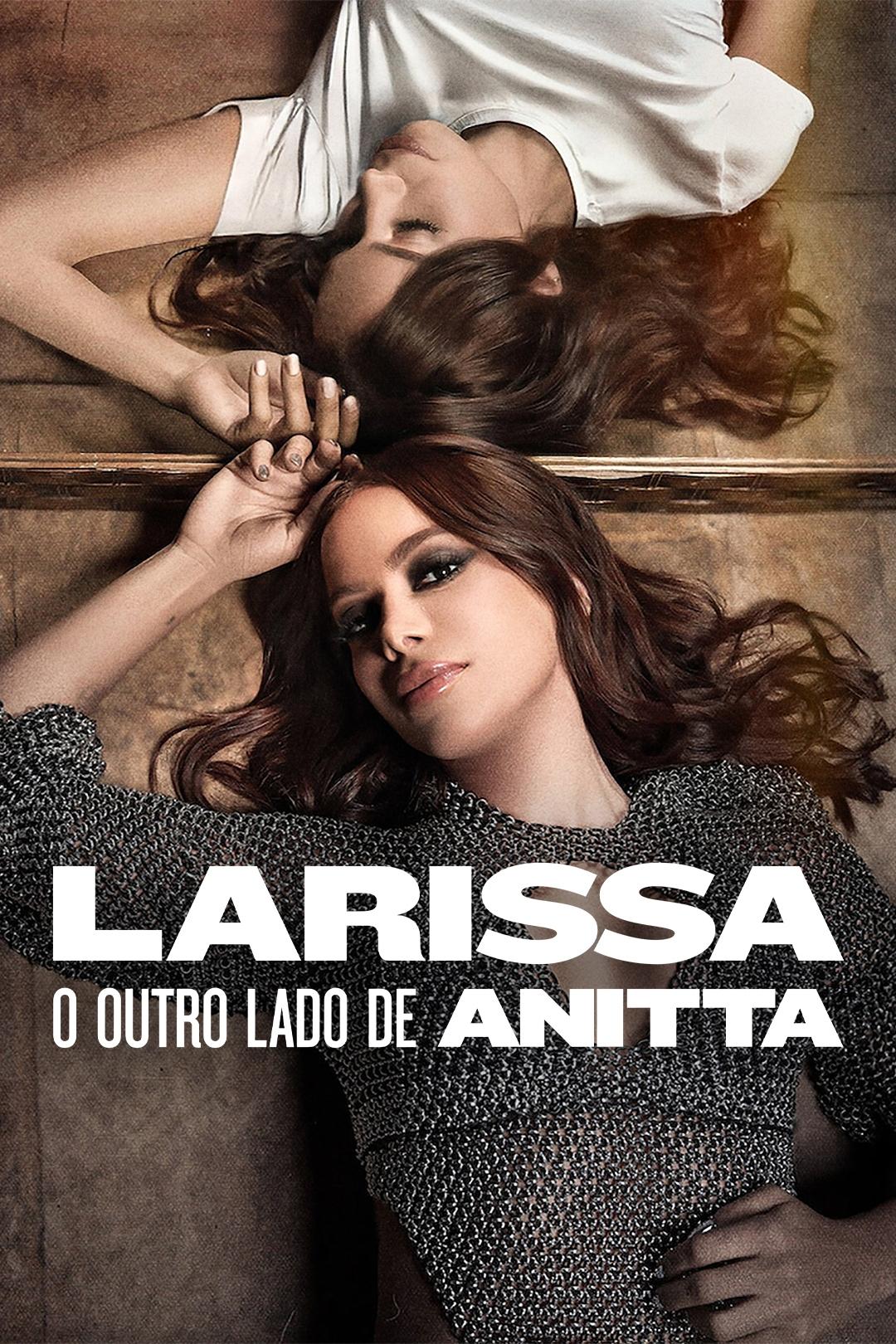 Poster phim Larissa: Bộ Mặt Khác Của Anitta