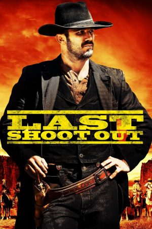 Poster phim Last Shoot Out
