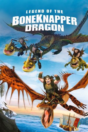 Poster phim Legend of the BoneKnapper Dragon