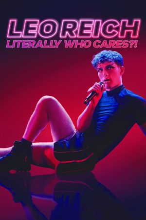 Poster phim Leo Reich Ai Thèm Quan Tâm Chứ?