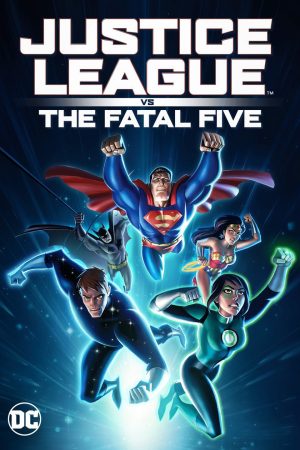 Poster phim Liên Minh Công Lý Đối Đầu Fatal Five