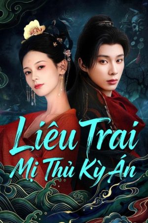 Poster phim Liêu Trai: Mỹ Nhân Thủ