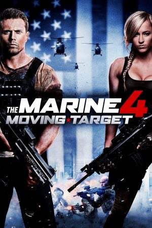 Poster phim The Marine 4: Moving Target
