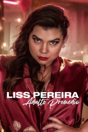 Poster phim Liss Pereira: Làm người lớn