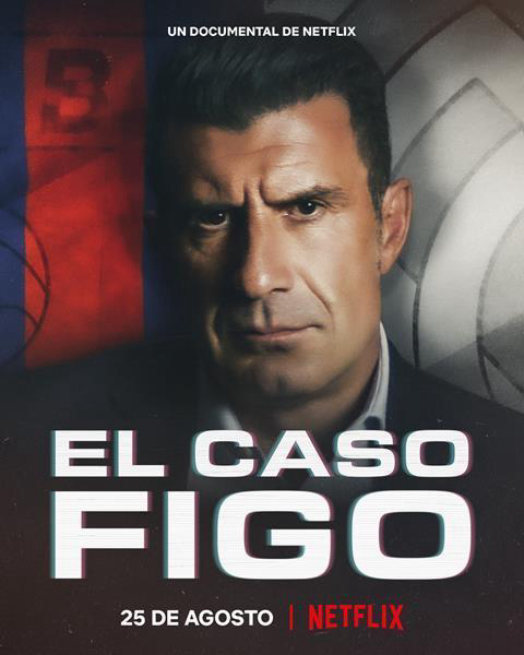 Poster phim Luís Figo: Vụ chuyển nhượng thay đổi giới bóng đá