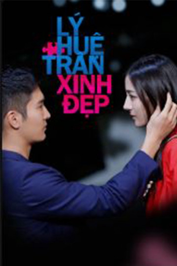Poster phim Lý Huệ Trân Xinh Đẹp