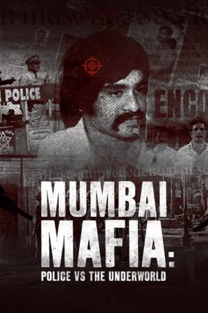 Poster phim Mafia Mumbai: Cảnh sát và thế giới ngầm