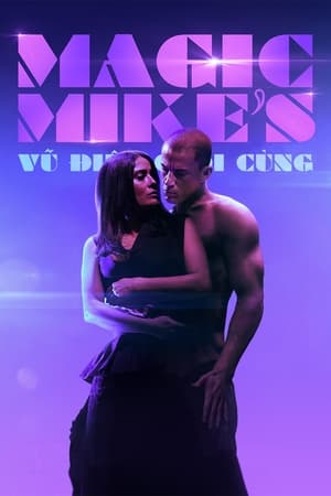 Poster phim Magic Mike: Vũ Điệu Cuối Cùng