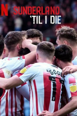 Poster phim Mãi mãi đội Sunderland (Phần 1)