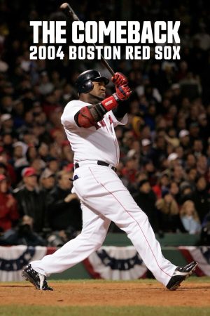 Poster phim Màn lội ngược dòng: 2004 Boston Red Sox