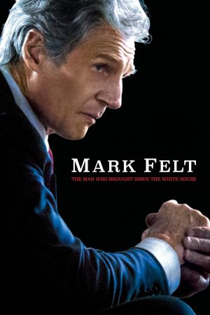 Poster phim Mark Felt: Kẻ đánh bại Nhà Trắng