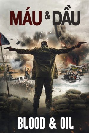 Poster phim Máu Và Dầu