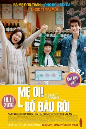 Poster phim Mẹ Ơi Bố Đâu Rồi!