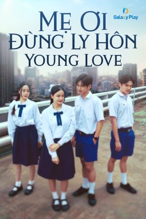 Poster phim Mẹ Ơi Đừng Ly Hôn