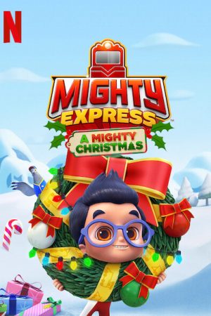 Poster phim Mighty Express: Cuộc phiêu lưu Giáng sinh