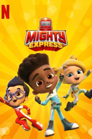 Poster phim Mighty Express (Phần 1)