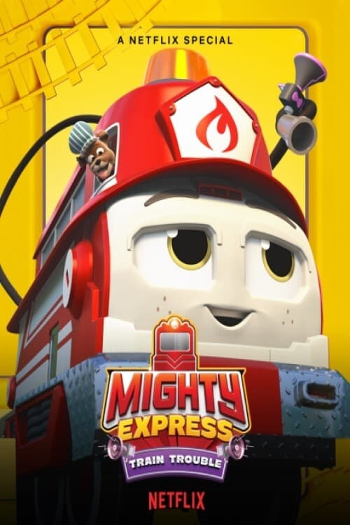 Poster phim Mighty Express: Rắc rối tàu hỏa