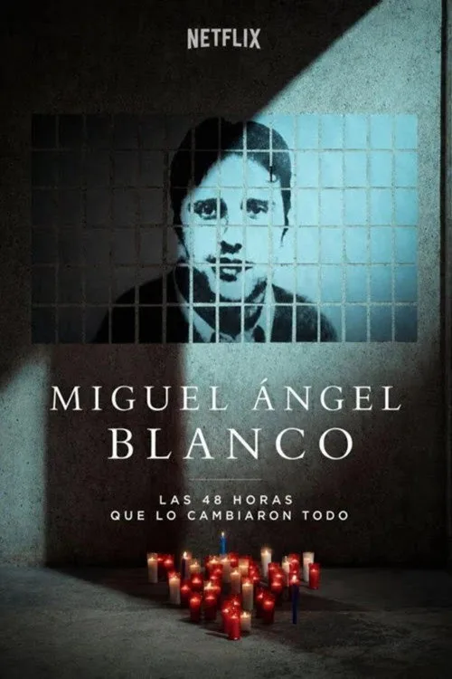 Poster phim Miguel Ángel Blanco: 48 Giờ Thay Đổi Tây Ban Nha
