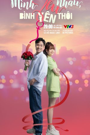 Poster phim Mình Yêu Nhau Bình Yên Thôi