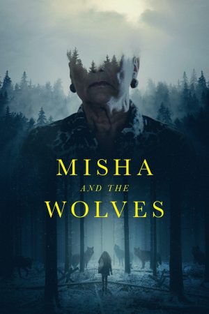 Poster phim Misha và bầy sói