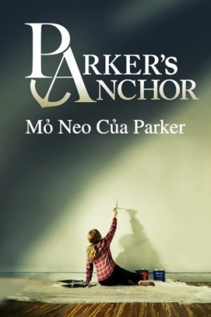 Poster phim Mỏ Neo Của Parker
