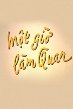 Poster phim Một Giờ Làm Quan