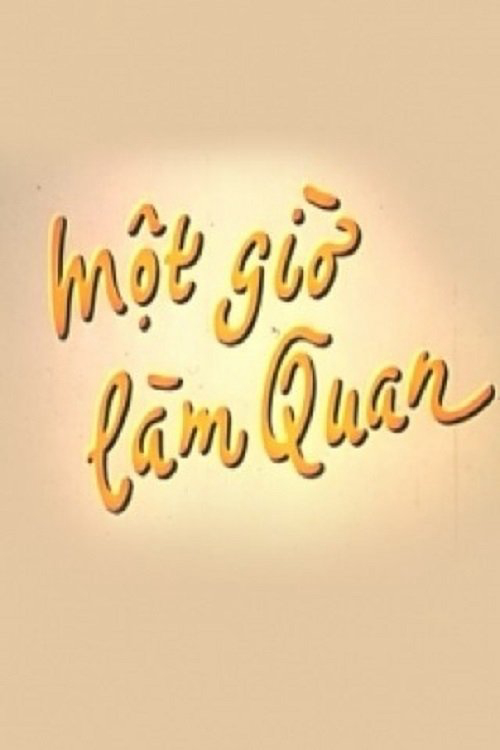 Poster phim Một Giờ Làm Quan
