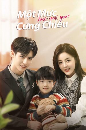 Poster phim Một Mực Cưng Chiều