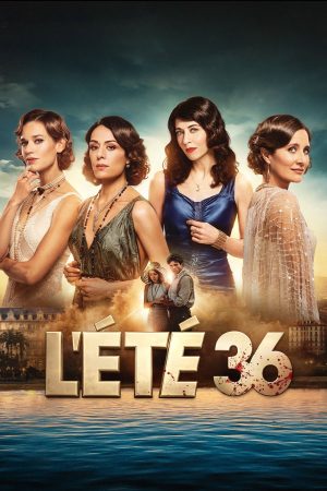 Poster phim Mùa Hè 36 (L’Été 36)