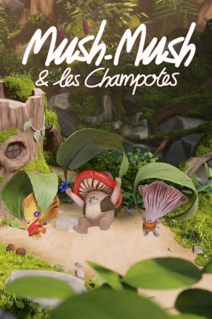 Poster phim Mush Mush Và Đội Nấm Tài Năng