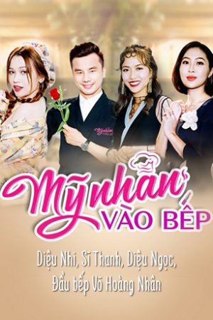 Poster phim Mỹ Nhân Vào Bếp