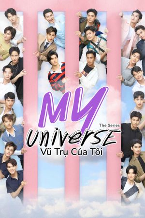 Poster phim My Universe: Vũ Trụ Của Tôi