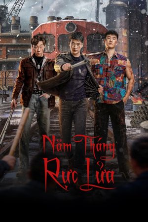 Poster phim Năm Tháng Rực Lửa