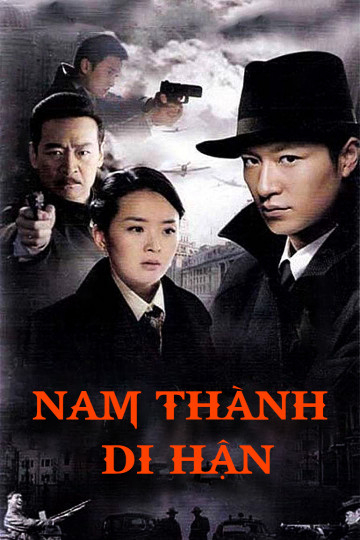 Poster phim Nam Thành Di Hận