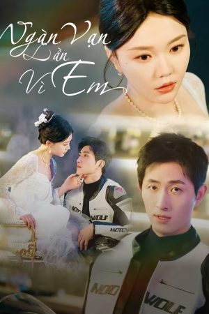 Poster phim Ngàn Vạn Lần Vì Em