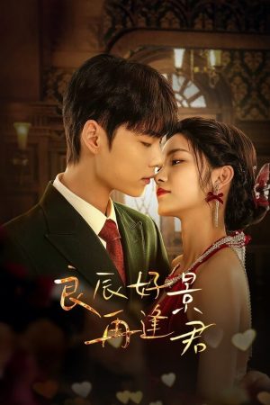 Poster phim Ngày Tốt Cảnh Đẹp Gặp Lại Chàng