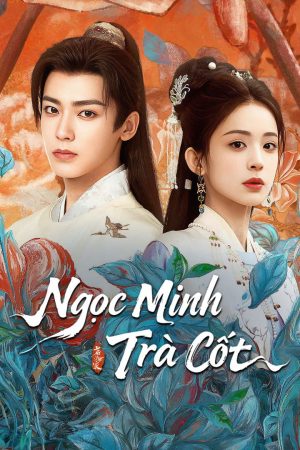 Poster phim Ngọc Minh Trà Cốt