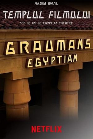 Poster phim Ngôi đền phim ảnh:  Kỷ niệm 100 năm Egyptian Theatre