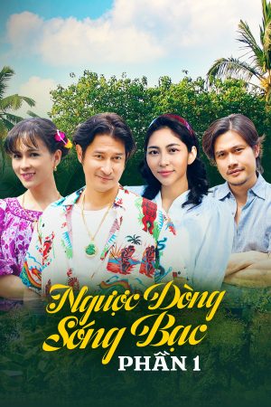 Poster phim Ngược Dòng Sóng Bạc (Phần 1)
