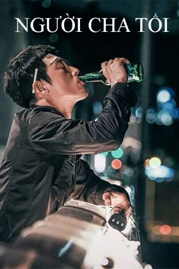 Poster phim Người Cha Tồi