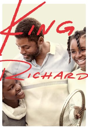 Poster phim King Richard: Huyền Thoại Nhà Williams