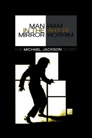 Poster phim Người đàn ông trong gương: Câu chuyện về Michael Jackson
