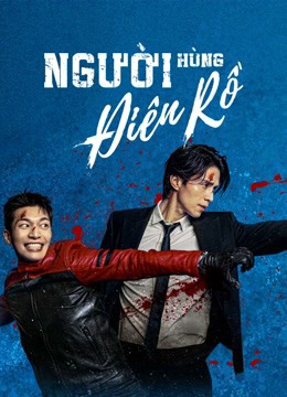 Poster phim Người Hùng Điên Rồ (Bad and Crazy)