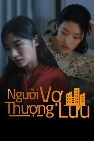 Poster phim Người Vợ Thượng Lưu