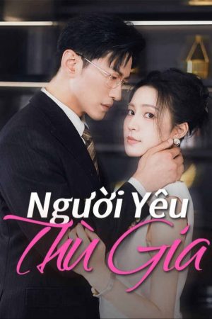 Poster phim Người Yêu Thù Gia
