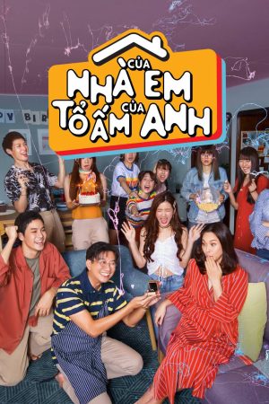 Poster phim Nhà Của Em, Tổ Ấm Của Anh